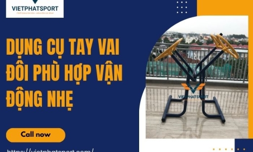Dụng Cụ Tay Vai Đôi Phù Hợp Vận Động Nhẹ