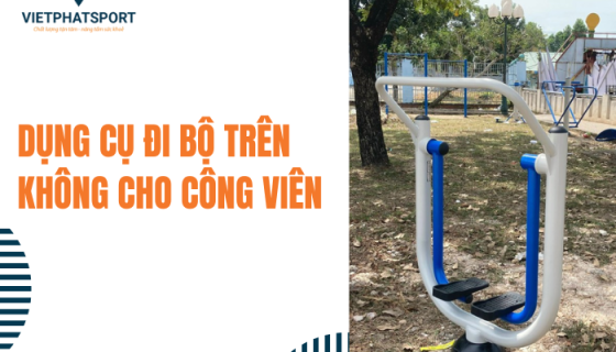 Dụng Cụ Đi Bộ Trên Không Cho Công Viên