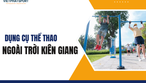 Dụng cụ thể thao ngoài trời Kiên Giang