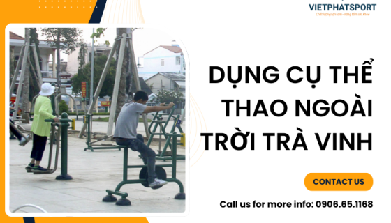 Dụng cụ thể thao ngoài trời Trà Vinh