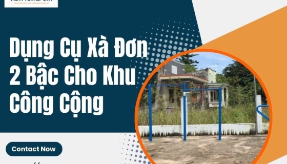 Dụng Cụ Xà Đơn 2 Bậc Cho Khu Công Cộng