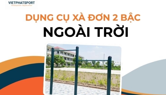 Dụng Cụ Xà Đơn 2 Bậc Ngoài Trời
