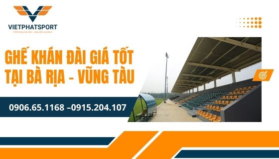 Ghế khán đài giá tốt tại Bà Rịa - Vũng Tàu