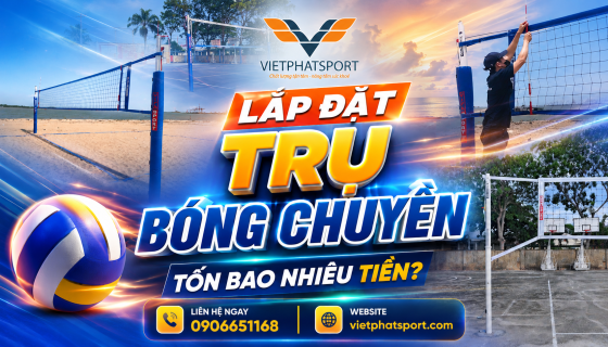 Lắp Đặt Trụ Bóng Chuyền Tốn Bao Nhiêu Tiền?