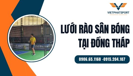 Lưới rào sân bóng tại Đồng Tháp