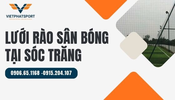 Lưới rào sân bóng tại Sóc Trăng