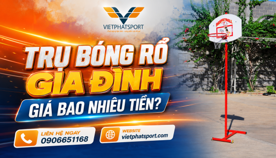 Trụ Bóng Rổ Gia Đình Giá Bao Nhiêu Tiền?
