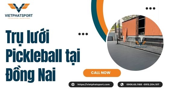 Trụ lưới Pickleball tại Bà Rịa - Vũng Tàu