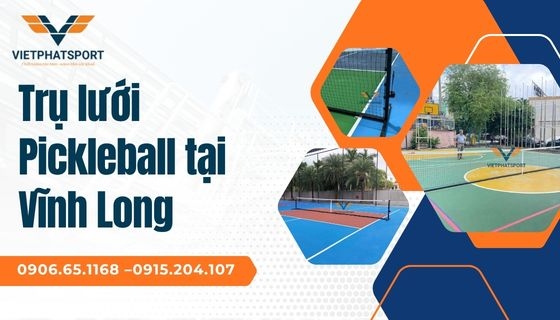 Trụ lưới Pickleball tại Vĩnh Long